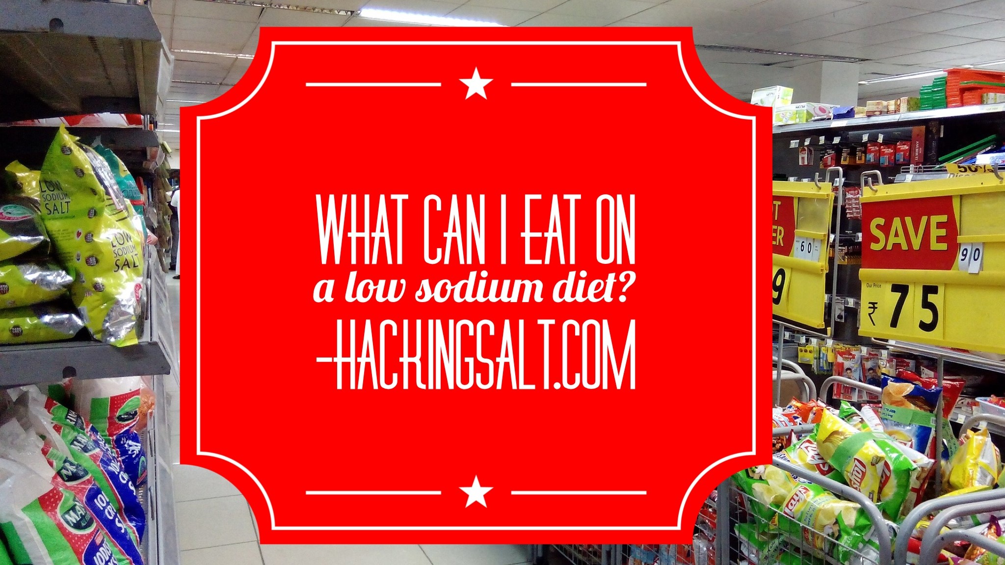 What Can I Eat on a Low Sodium Diet - Hacking Salt